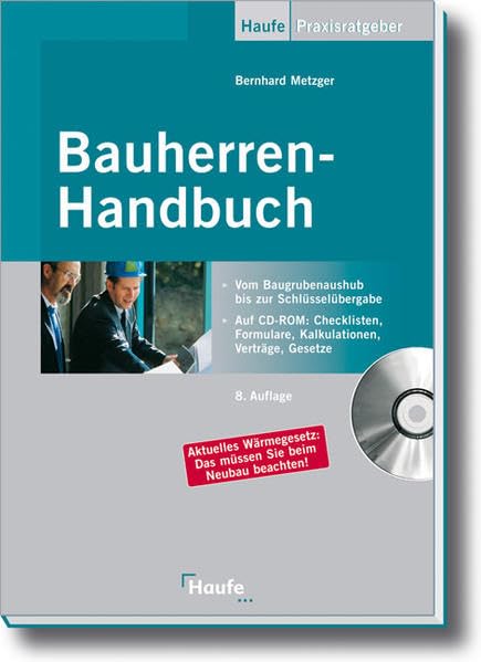 Bauherren-Handbuch: Vom Baugrubenaushub bis zur Schlüsselübergabe Home & Household