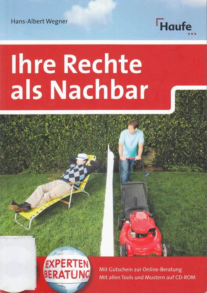 Ihre Rechte als Nachbar: Mit Gutschein zur Online-Beratung. Mit allen Tools und Mustern auf CD-ROM book