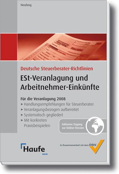 ESt-Veranlagung und Arbeitnehmer-Einkünfte: Deutsche Steuerberater-Richtlinien für die Veranlagung 2008 Law