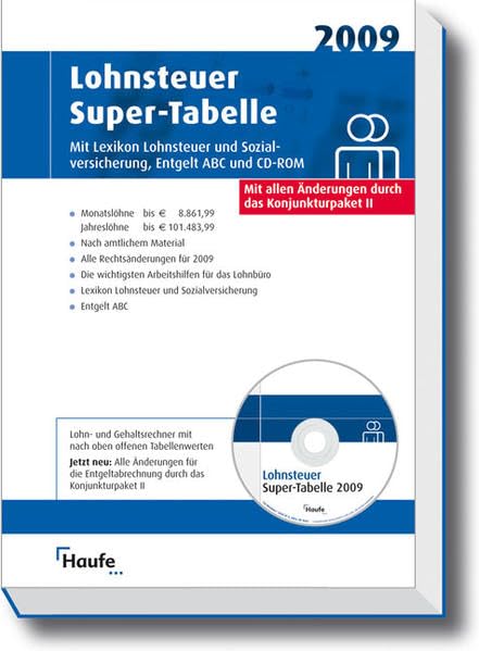 Lohnsteuer Super-Tabelle 2009: Mit Lexikon Lohnsteuer und Sozialversicherung, Entgelt ABC und CD-ROM (Haufe Steuertabellen) Law