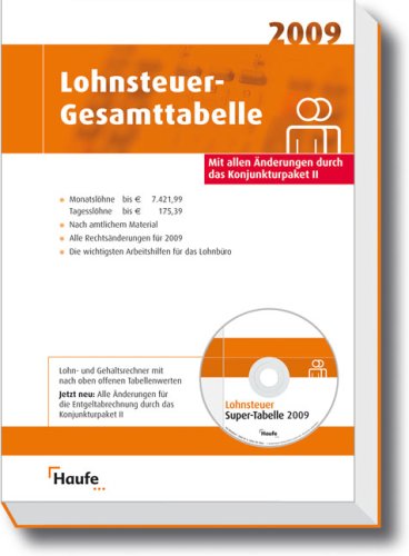 Lohnsteuer-Gesamttabelle 2009: Alles für eine schnelle und korrekte Lohn- und Gehaltsabrechnung Law