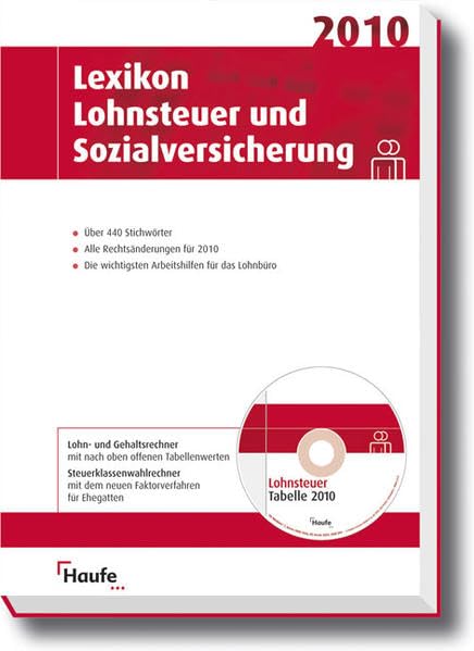 Lexikon Lohnsteuer und Sozialversicherung 2010: Alle wichtigen Stichwörter für das Personalbüro (Haufe Steuertabellen) Law