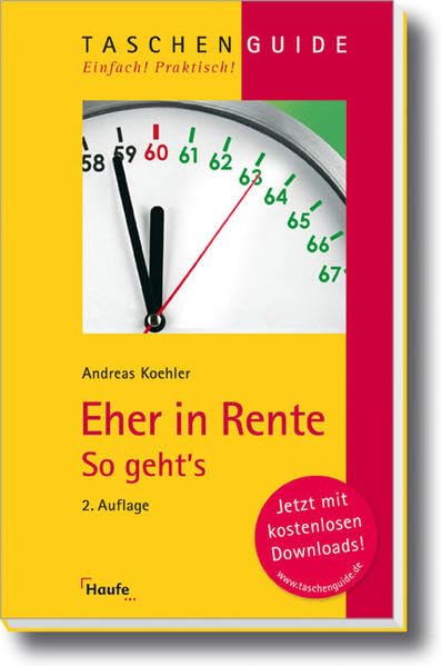 Eher in Rente - so geht`s: So geht's (Taschenguide) Business, Finance & Career