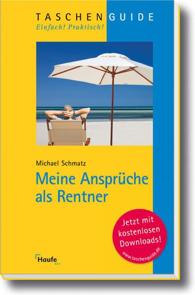 Meine Ansprüche als Rentner (Taschenguide) Business, Finance & Career