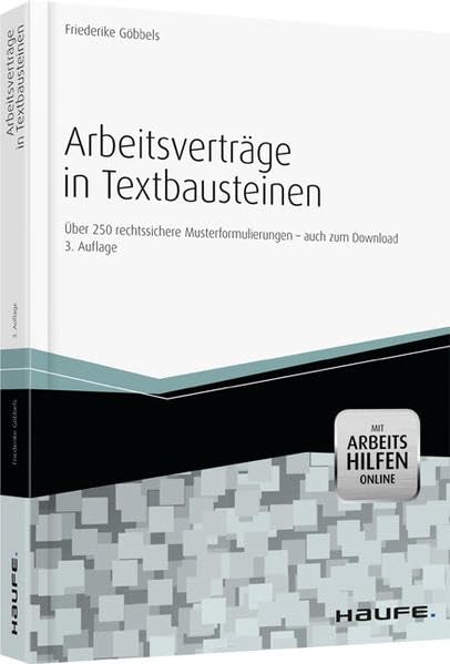 Arbeitsverträge in Textbausteinen (Haufe Praxis-Ratgeber) Law