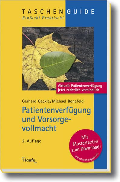Patientenverfügung und Vorsorgevollmacht (Haufe TaschenGuide) Legal advice