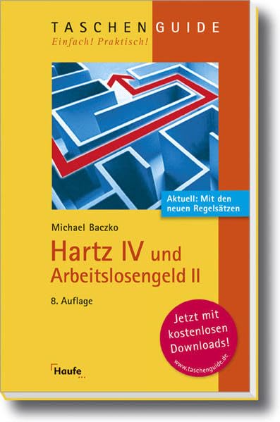 Hartz IV und Arbeitslosengeld II (Haufe TaschenGuide) Politics & History