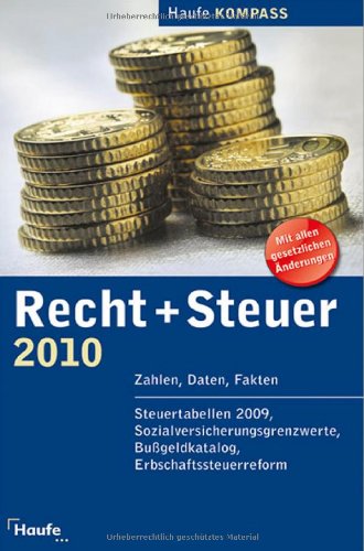 Recht + Steuer Kompass 2010: Zahlen, Daten, Fakten book