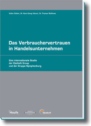 Das Verbrauchervertrauen in Handelsunternehmen: Eine internationale Studie der Ebeltoft Group und der Gruppe Nymphenburg Law