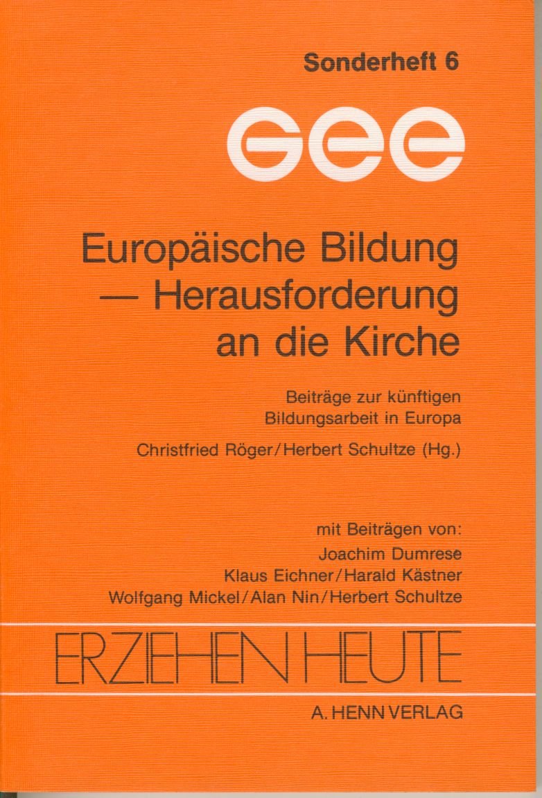 Europäische Bildung - Herausforderung an die Kirche (Erziehen heute) Books