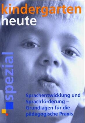 Sprachentwicklung und Sprachförderung - Grundlagen für die pädagogische Praxis Books