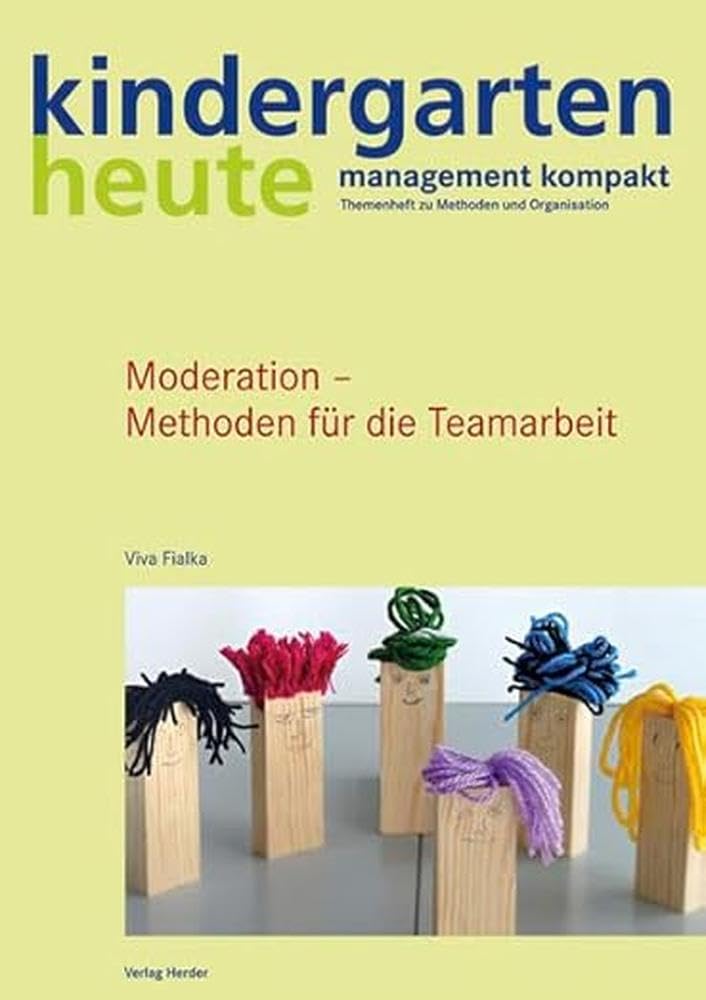 Moderation - Methoden für die Teamarbeit Business, Finance & Career