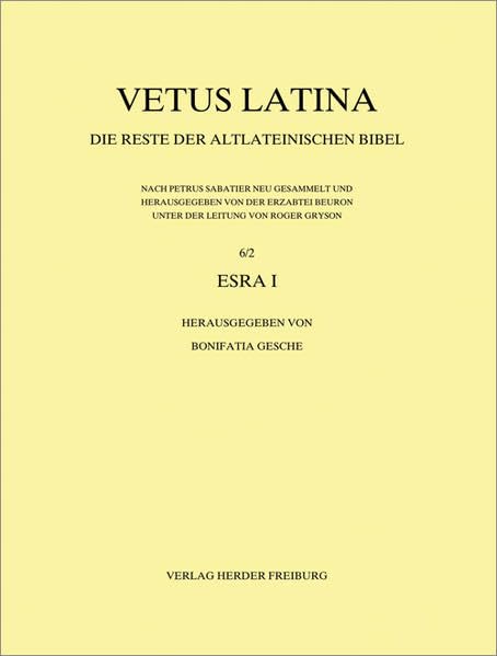 Vetus Latina 6/2 Esra I: 3. Lieferung 5,7-7,3 Religion & Esotericism