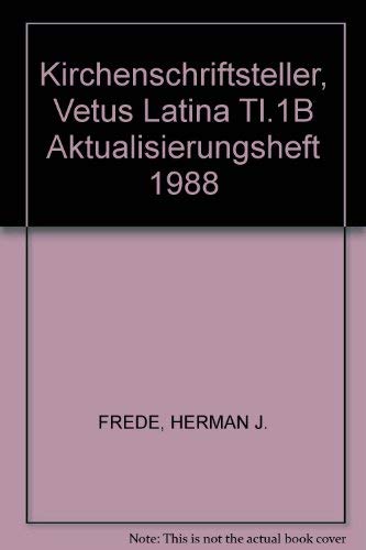 Vetus Latina. Die Reste der altlateinischen Bibel. Nach Petrus Sabatier: Vetus Latina, Bd.1/1B, Kirchenschriftsteller Religion & Esotericism