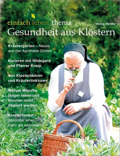 Gesundheit aus Klöstern: Das Themenheft von einfach leben Health, Nutrition & Fitness