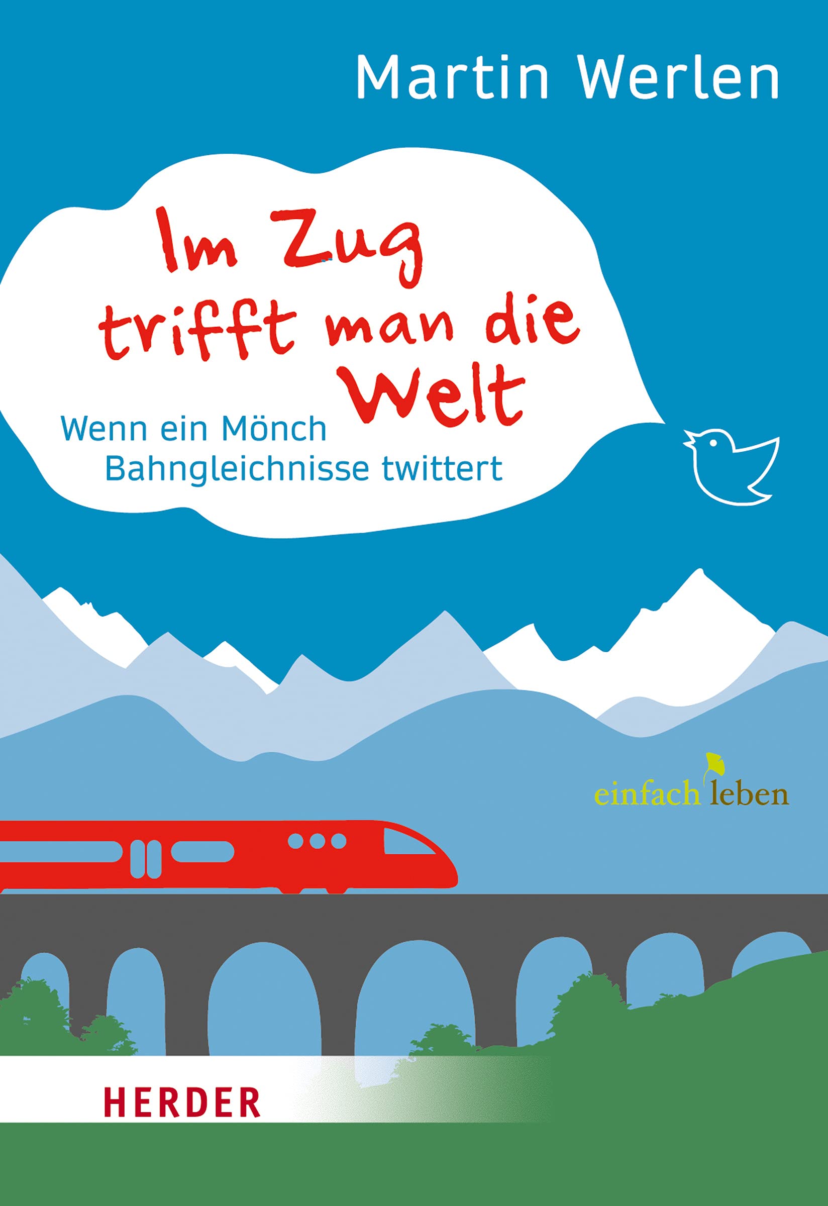 Im Zug trifft man die Welt: Wenn ein Mönch Bahngleichnisse twittert Lifestyle