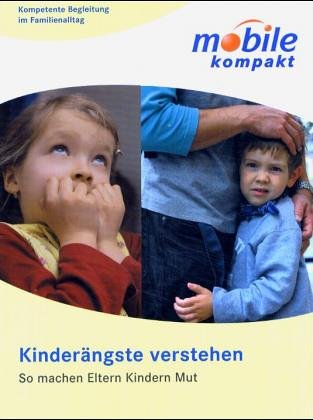 Kinderängste verstehen: So machen Eltern Kindern Mut Parents & Children