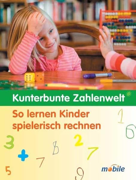 Kunterbunte Zahlenwelt: So lernen Kinder spielerisch rechnen (mobile aktiv) Parents & Children