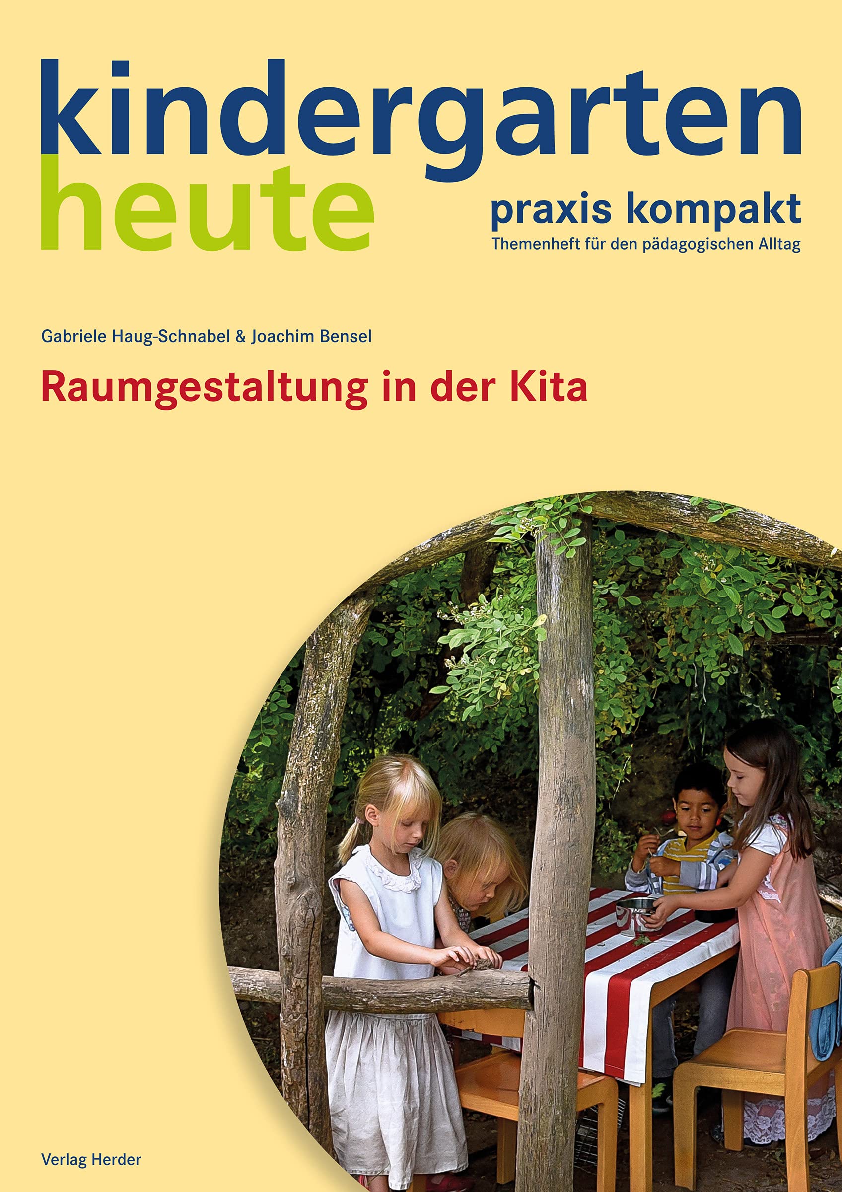 Raumgestaltung in der Kita: kindergarten heute praxis kompakt Books