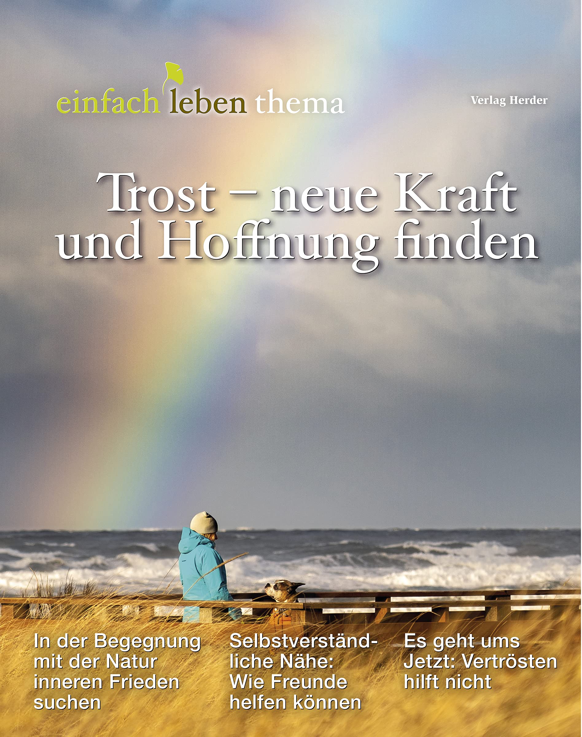 Trost - neue Kraft und Hoffnung finden: einfach leben Thema Religion & Esotericism