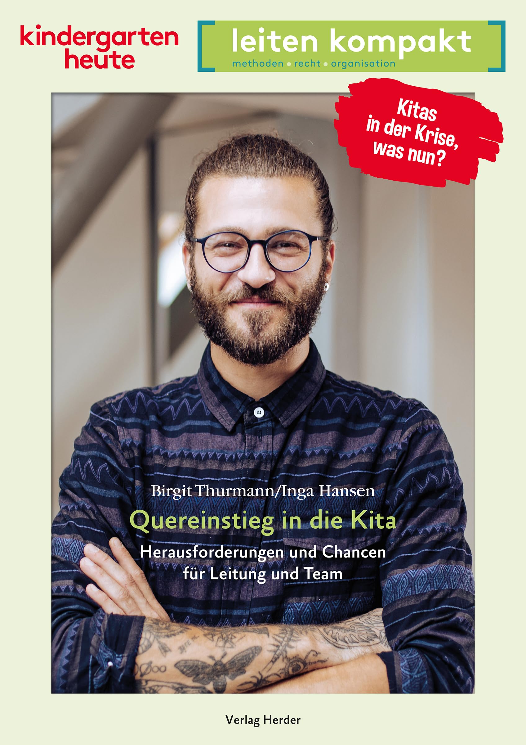 Quereinstieg in die Kita. Herausforderungen und Chancen für Leitung und Team Business, Finance & Career