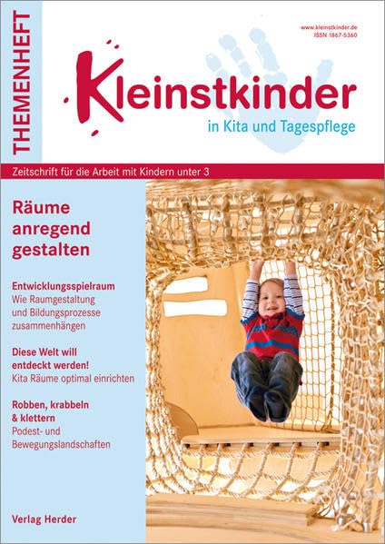 Räume anregend gestalten: Kleinstkinder in Kita und Tagespflege - Themenheft Books