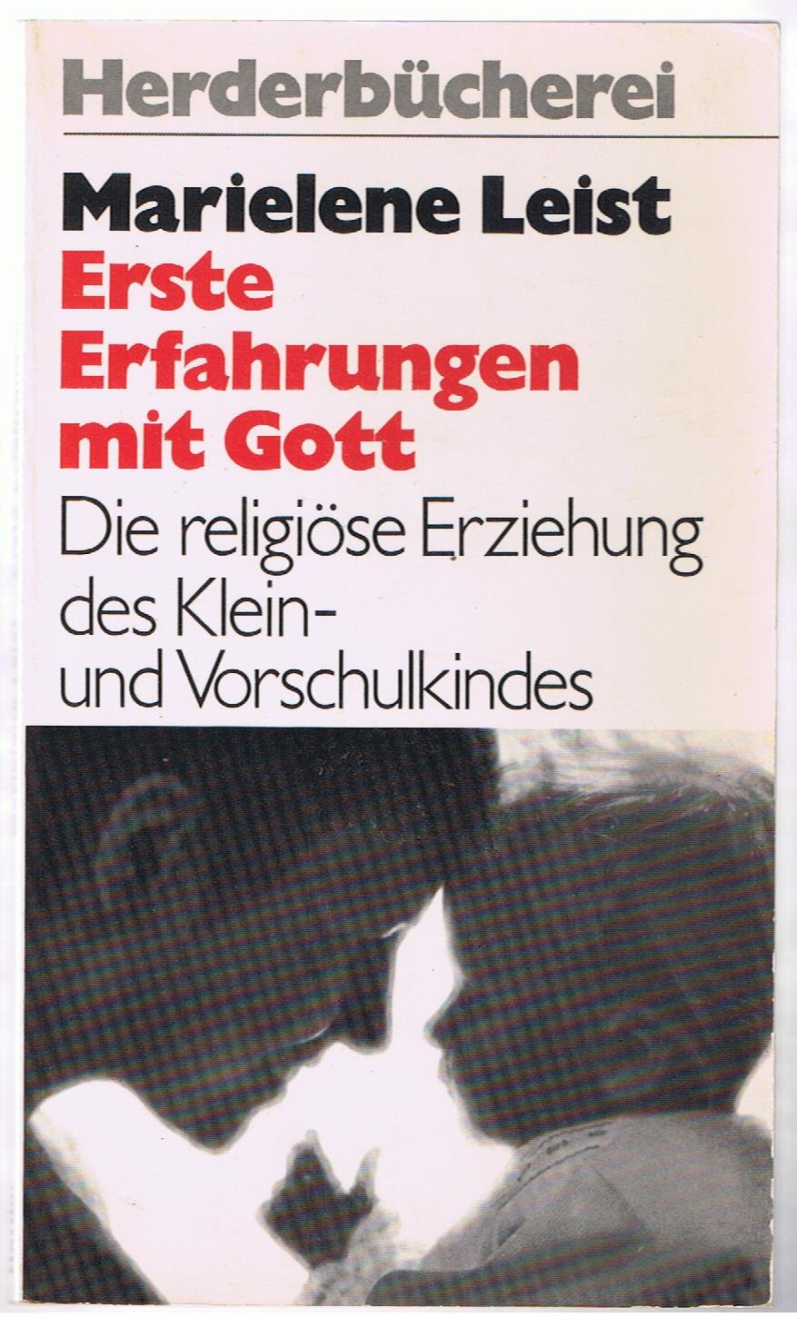 Erste Erfahrungen mit Gott. Die religiöse Erziehung des Klein- und Vorschulkindes. book
