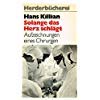Solange das Herz schlägt. Aufzeichnungen eines Chirurgen. Medicine