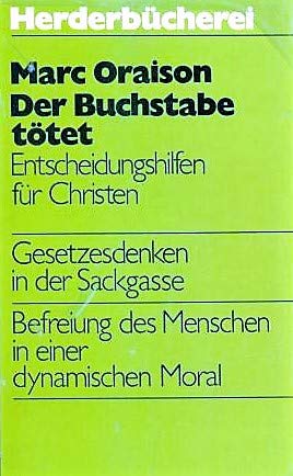 Der Buchstabe tötet. Entscheidungshilfen für Christen. Books