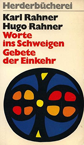 Worte ins Schweigen. Gebete der Einkehr. Religion & Esotericism