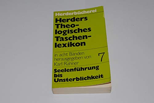 Herders Theologisches Taschenlexikon in acht Bänden, Bd. 7 Seelenführung bis Unsterblichkeit Books