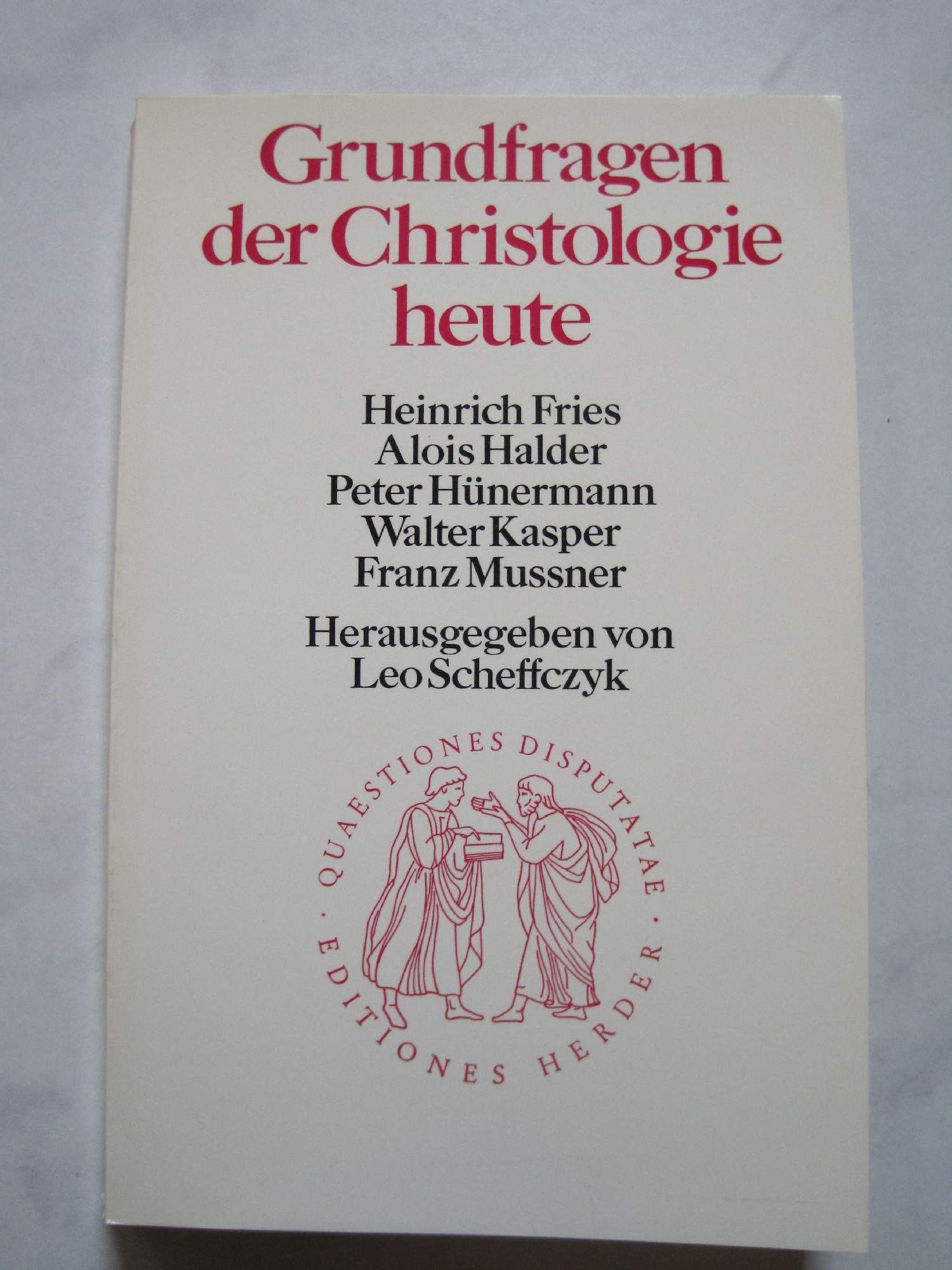 Grundfragen der Christologie heute Books