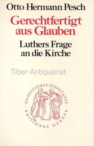 Gerechtfertigt aus Glauben. Luthers Frage an die Kirche Politics & History