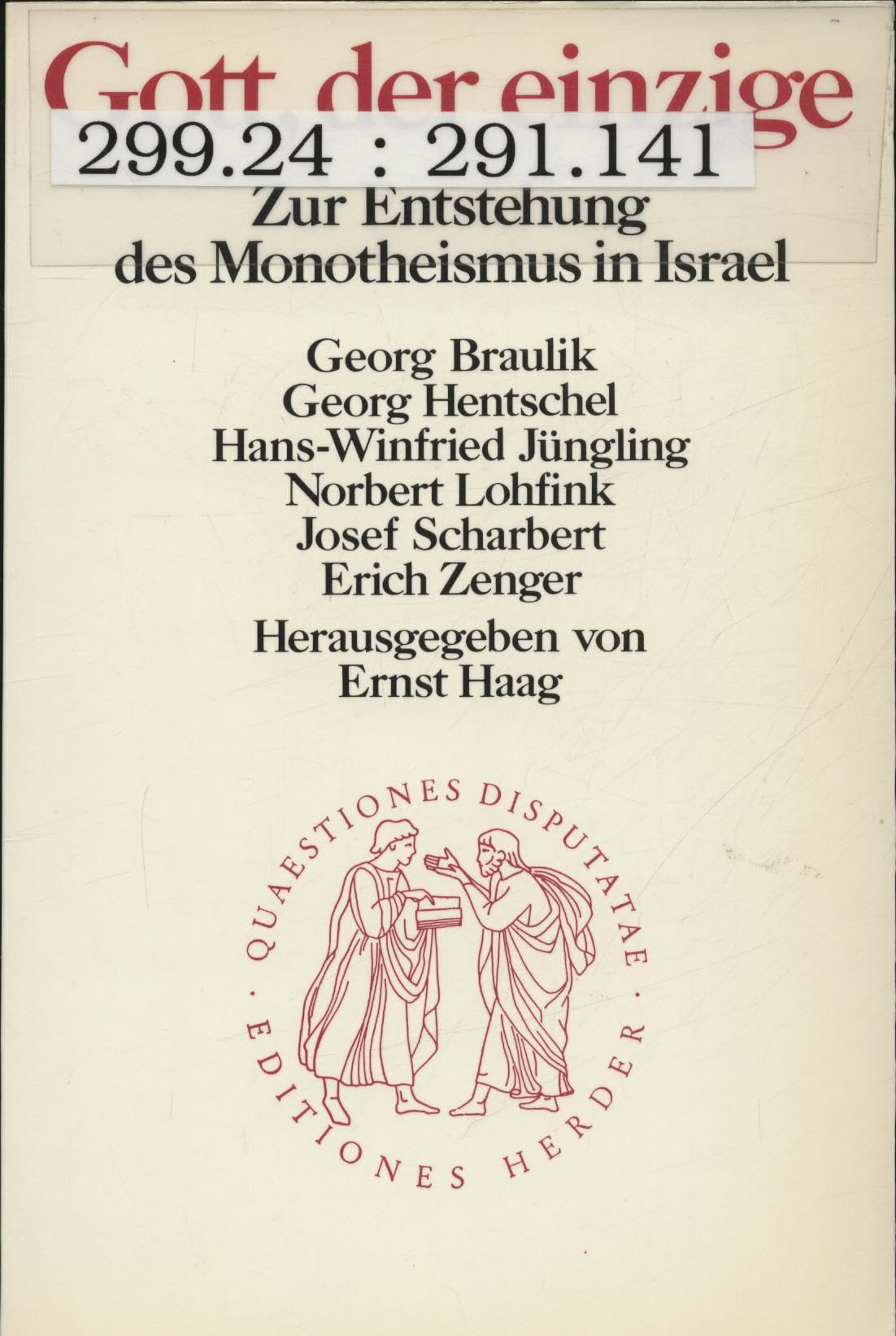 Gott, der Einzige. Zur Entstehung des Monotheismus in Israel Politics & History