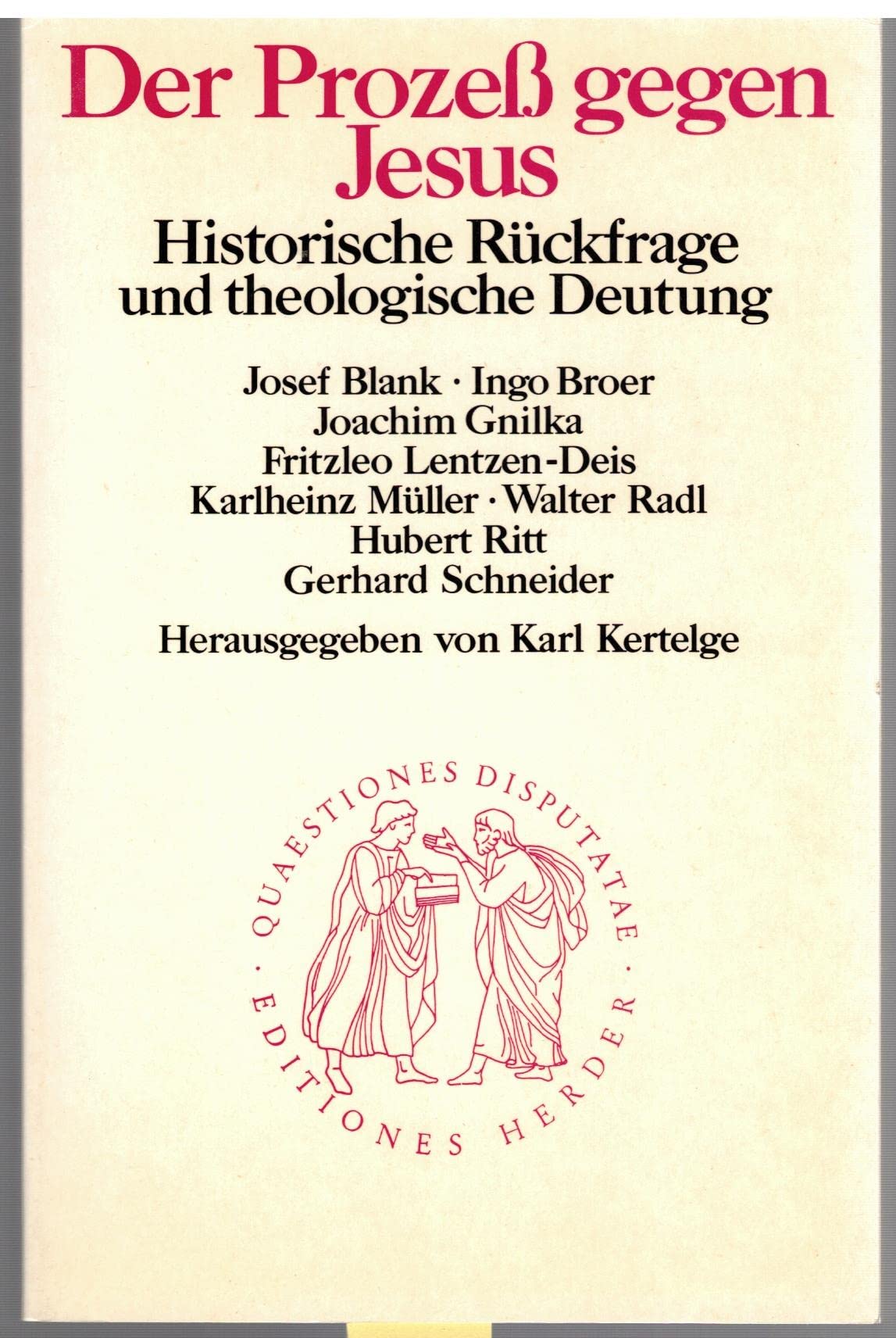 Der Prozeß gegen Jesus. Historische Rückfrage und theologische Deutung Law