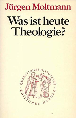 Was ist heute Theologie? Zwei Beiträge zu ihrer Vergegenwärtigung Religion & Esotericism