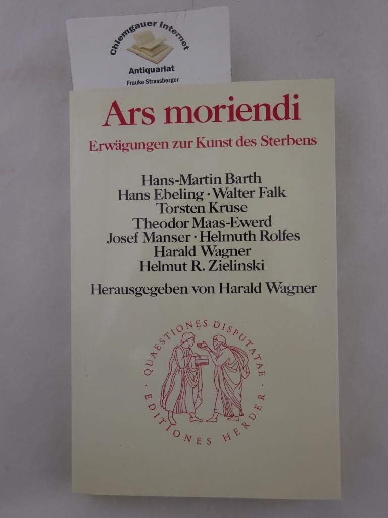 Ars moriendi. Erwägungen zur Kunst des Sterbens Death & Mourning
