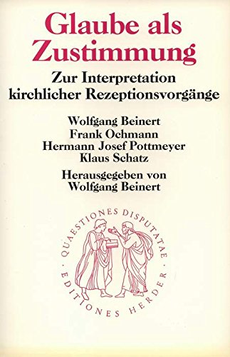 Glaube als Zustimmung. Zur Interpretation kirchlicher Rezeptionsvorgänge Books