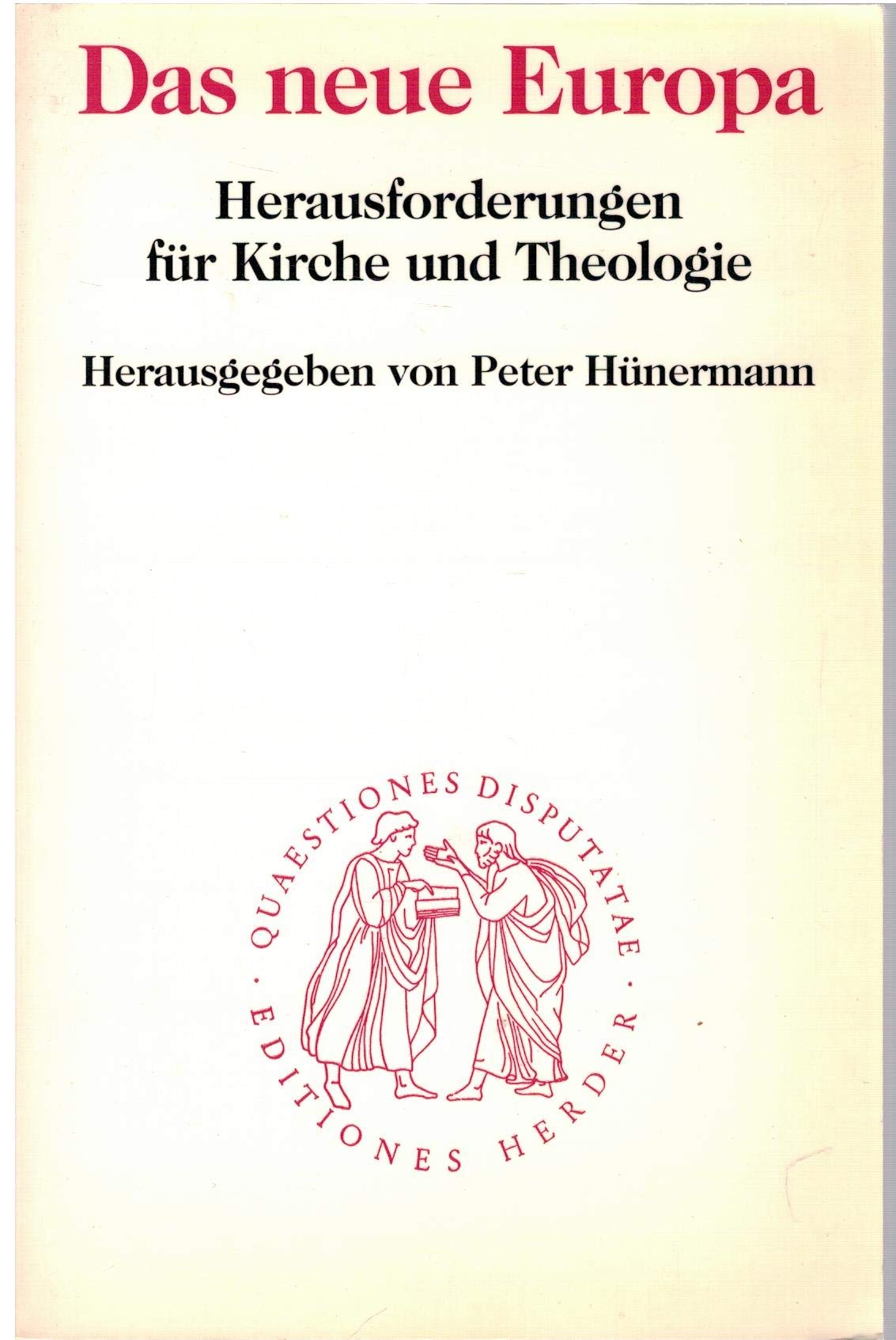 Das neue Europa: Herausforderungen für Kirche und Theologie Books