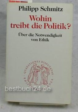 Wohin treibt die Politik? Über die Notwendigkeit von Ethik Books