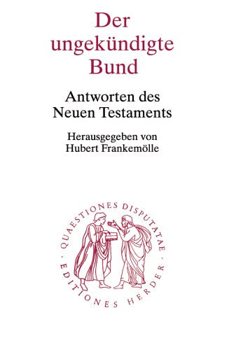 Der ungekündigte Bund. Antworten des Neuen Testaments Books