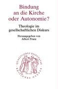 Bindung an die Kirche oder Autonomie? - Theologie im gesellschaftlichen Diskurs Religion & Esotericism