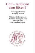 Gott - ratlos vor dem Bösen? Mit einer Stellungnahme Kardinal Ratzingers zum Motu propiori "Ad tuendam fidem" Religion & Esotericism