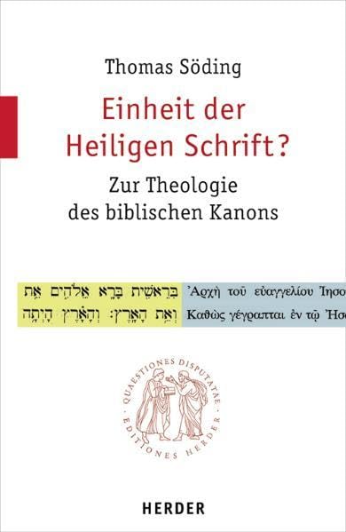 Einheit der Heiligen Schrift?: Zur Theologie des biblischen Kanons (Quaestiones disputatae) Religion & Esotericism