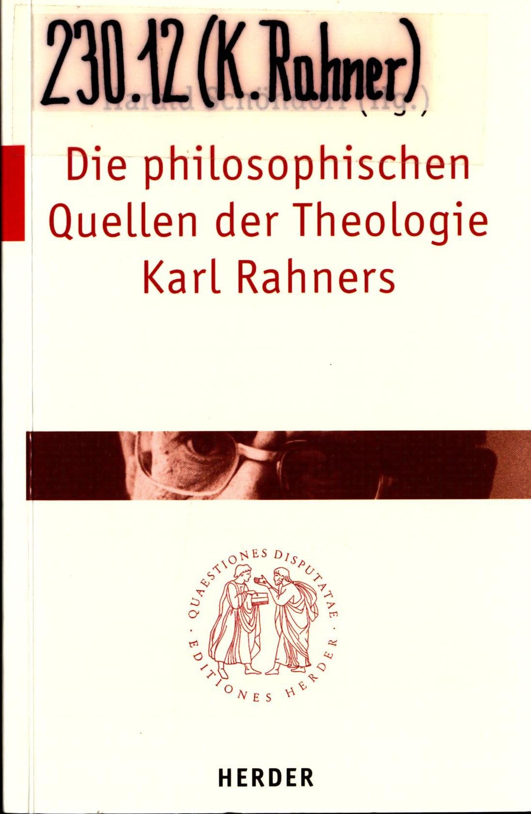 Die philosophischen Quellen der Theologie Karl Rahners Politics & Society