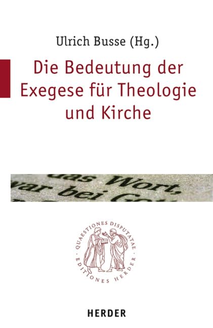 Die Bedeutung der Exegese in Theologie und Kirche (Quaestiones disputatae) Film, Art & Culture
