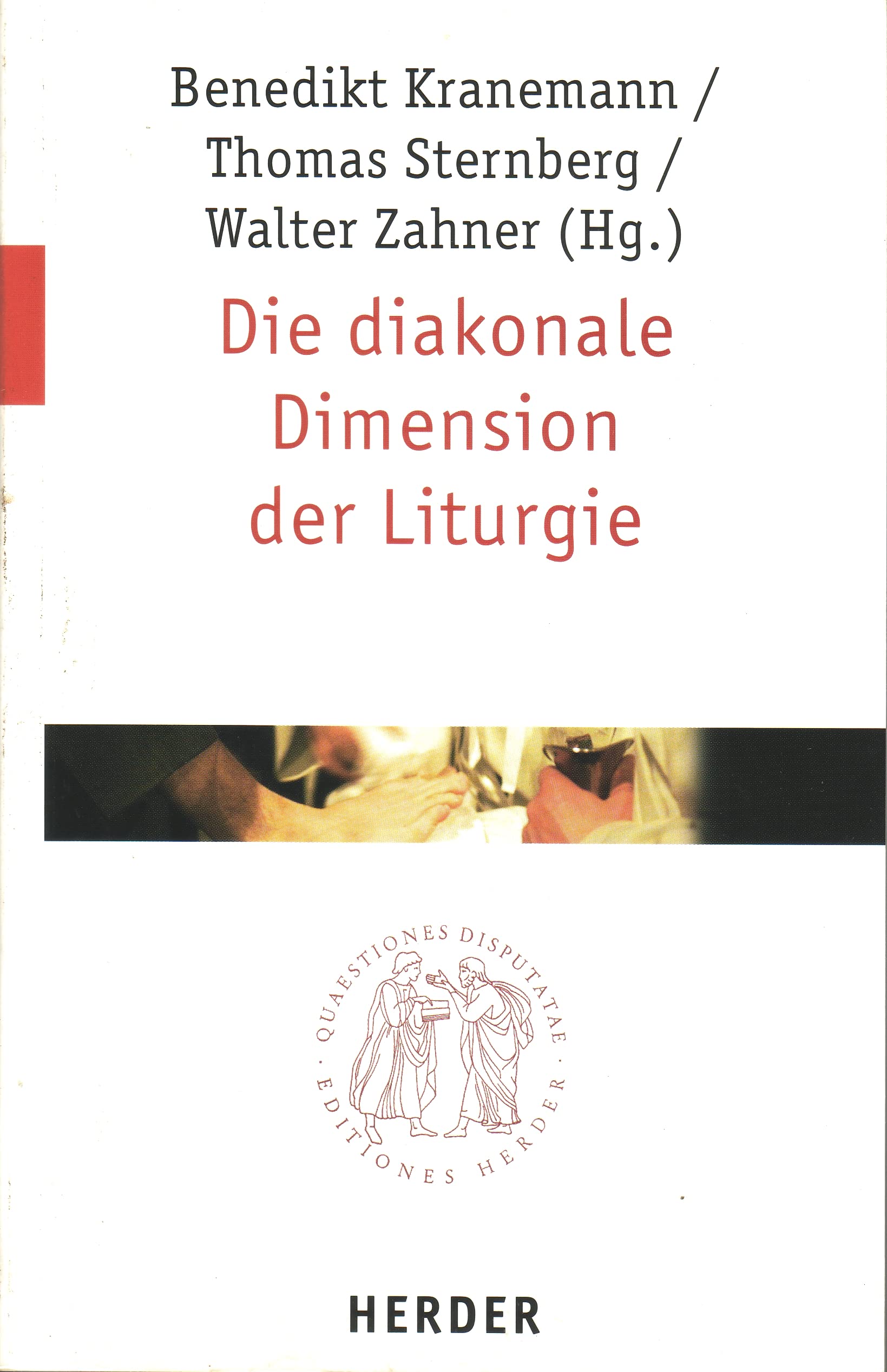 Die diakonale Dimension der Liturgie (Quaestiones disputatae) Film, Art & Culture