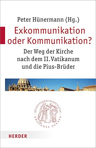 Exkommunikation oder Kommunikation?: Der Weg der Kirche nach dem II. Vatikanum und die Pius-Brüder (Quaestiones disputatae) Film, Art & Culture
