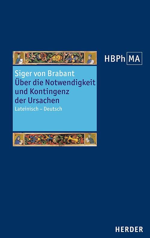 De necessitate et contingentia causarum. Über die Notwendigkeit und Kontingenz der Ursachen Philosophy