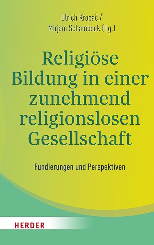 Religiöse Bildung in einer zunehmend religionslosen Gesellschaft Religion & Esotericism